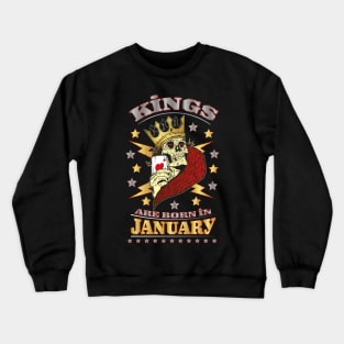 Kings are born in January Crewneck Sweatshirt